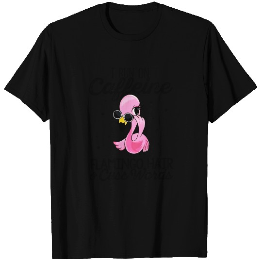 I Run On Caffeine Flamingo Hair T-shirt