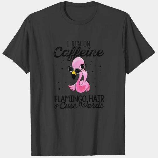 I Run On Caffeine Flamingo Hair T-shirt