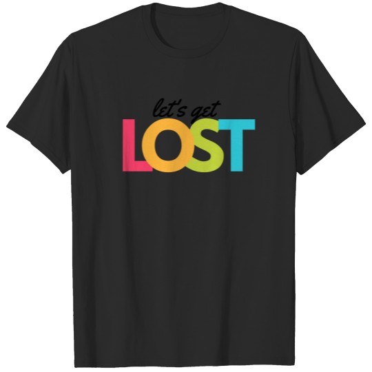 Let's Get Lost Face Mask T-shirt