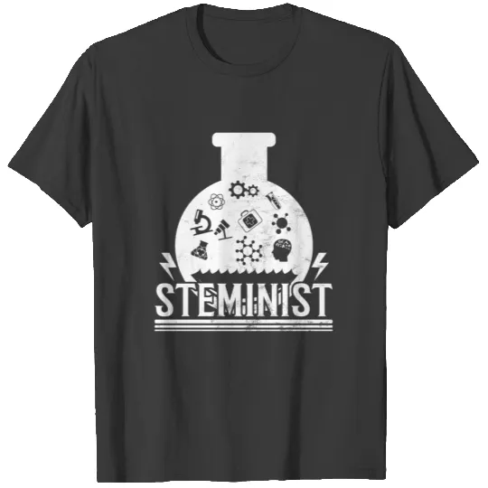 Steminist Science Technology Engineering Feminist T-shirt