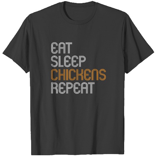 Eat Sleep Chickens Repeat T-shirt