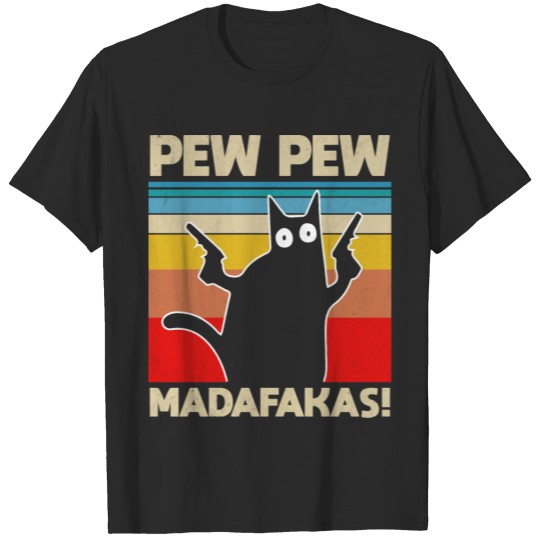 Cat Vintage Pew Pew Madafakas Funny Cat Crazy T-shirt