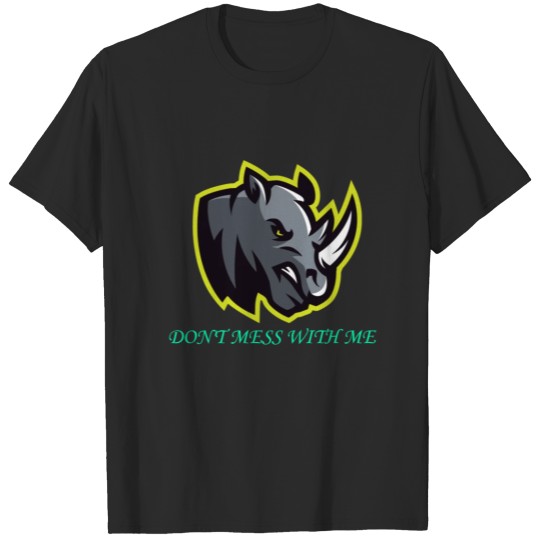 Discover Don't mess with me. T-shirt
