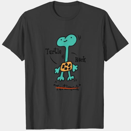 Turtleneck is not a turtle neck - turtle animals T-shirt