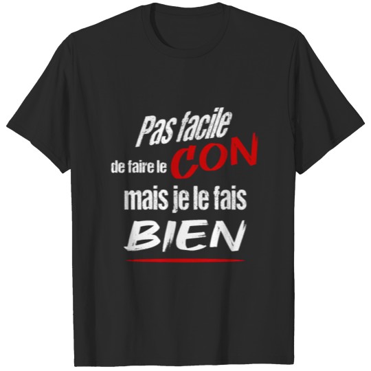 Discover Faire le con / Humour / drôle T-shirt