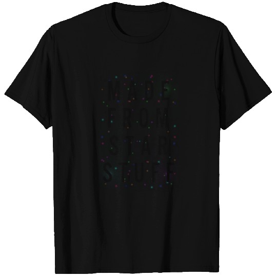 Made From Star Stuff Astronomy Gift Galaxy Space T-shirt