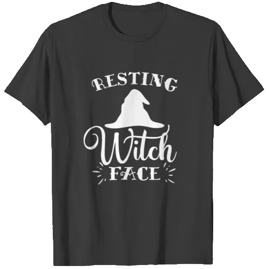 Resting witch face - halloween funny sarcasm sassy T-shirt