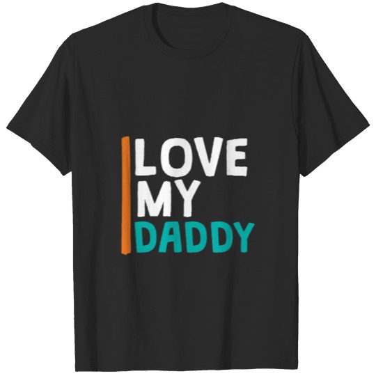 Discover Love My Dad T-shirt