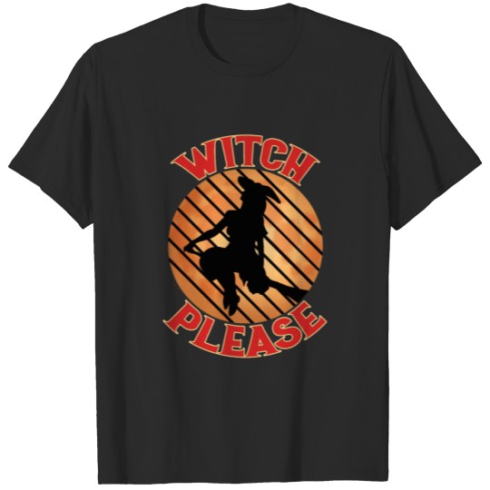 Discover WITCH PLEASE - HALLOWEEN - Full Moon - Funny Gift T-shirt