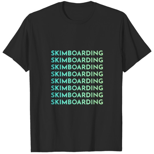 Discover Skimboarding Skimboard Skimboarder Gift T-shirt