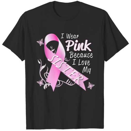Discover Breast Cancer Awareness Wear Pink For Sister T-shirt