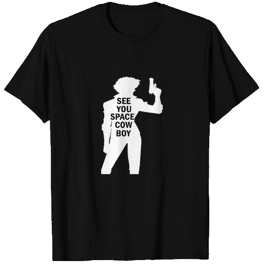 See You Space Cowboy T-shirt
