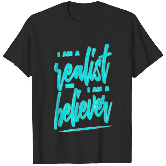 Discover Realist & Believer T-shirt