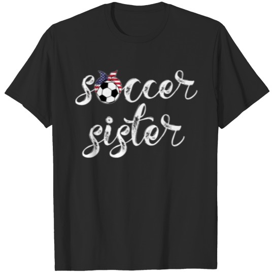 Discover Cool Soccer Sister Jersey for Sisters of US CwRr2 T-shirt