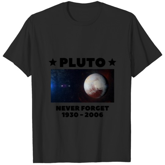 Discover Pluto Never Forget T-shirt