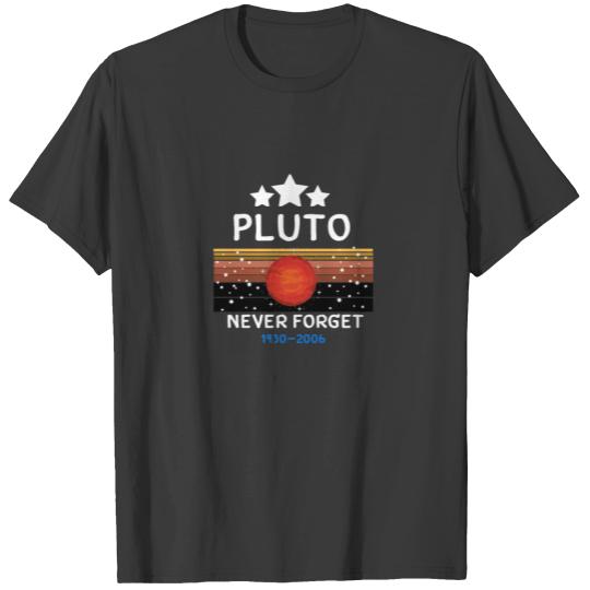 Funny Pluto Never Forget Shirt - Retro Style Shirt T-shirt