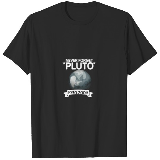 Discover never forget Pluto 1930-2006 T-shirt