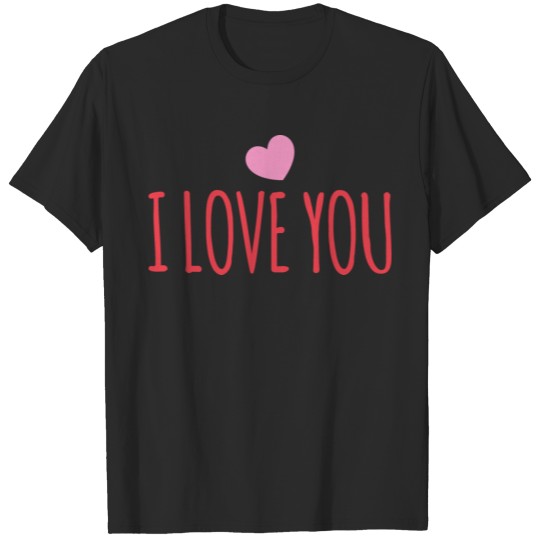 I Love You Heart Romantic Valentins's Day Cute T-shirt