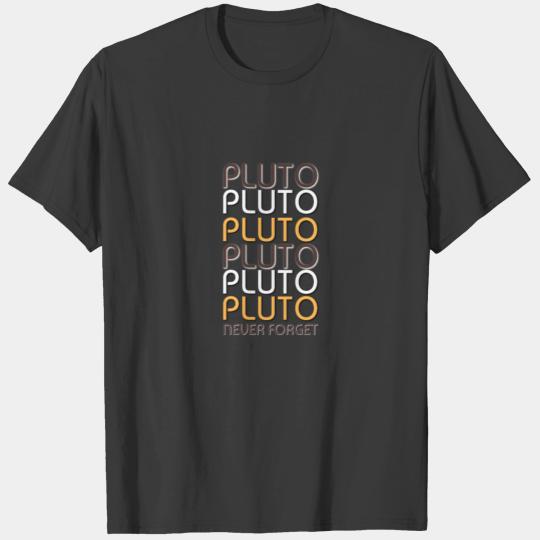 Pluto Shirt, Pluto Never Forget, Astronomy Shirt T-shirt