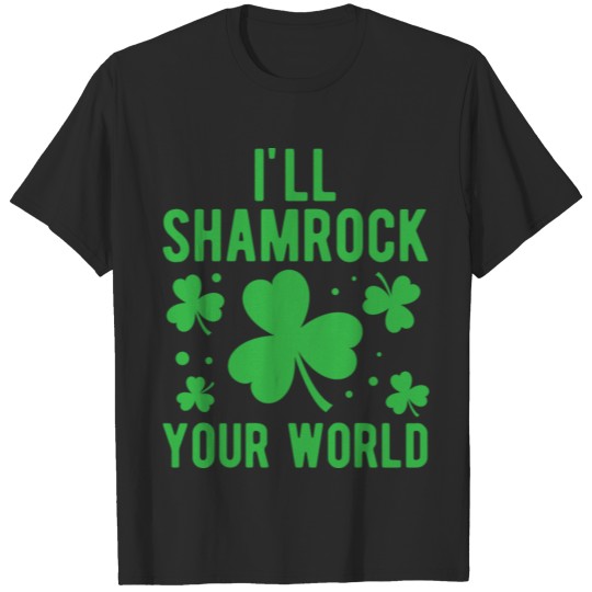 Discover I'll Shamrock Your World St. Paddy Patrick Gift T-shirt