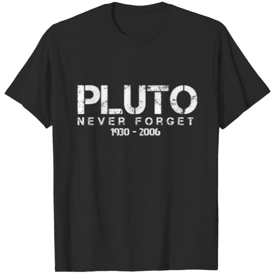 Discover Pluto never forget Quote Graphic Tee T-shirt