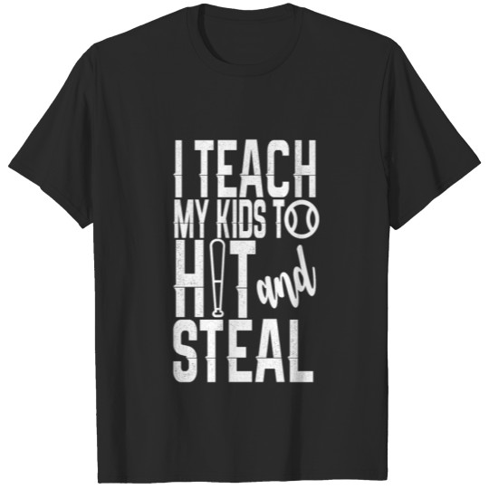 Discover FUNNY BASEBALL COACH PARENT print - HIT AND STEAL T-shirt