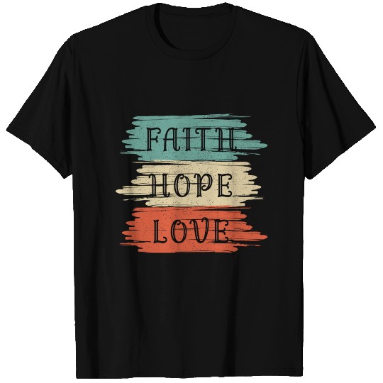 Faith Hope Love T-shirt