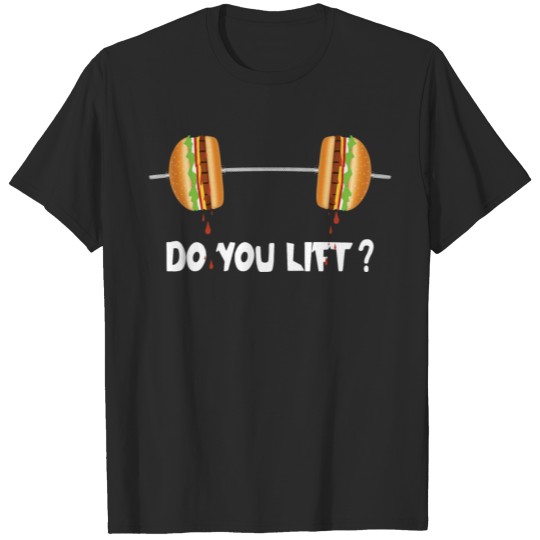 Discover DO YOU LIFT T-shirt