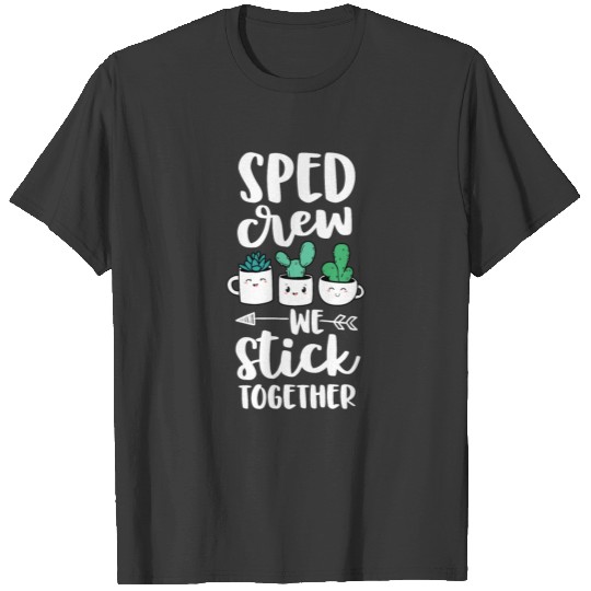 SPED CREW Special Education Teacher Cactus Stick T-shirt