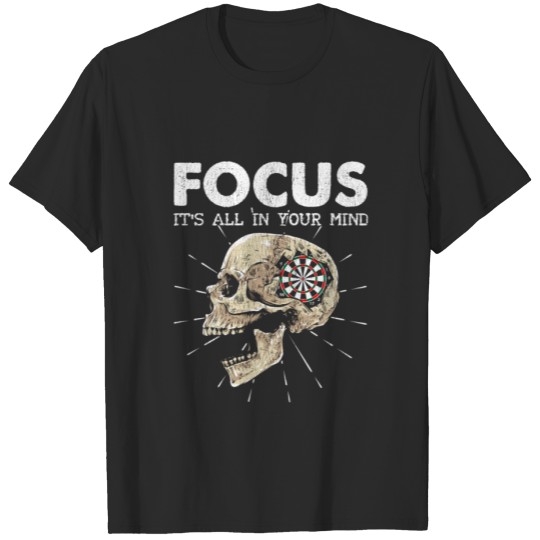 Discover Darts Focus It's All In Your Mind Dart Player T-shirt