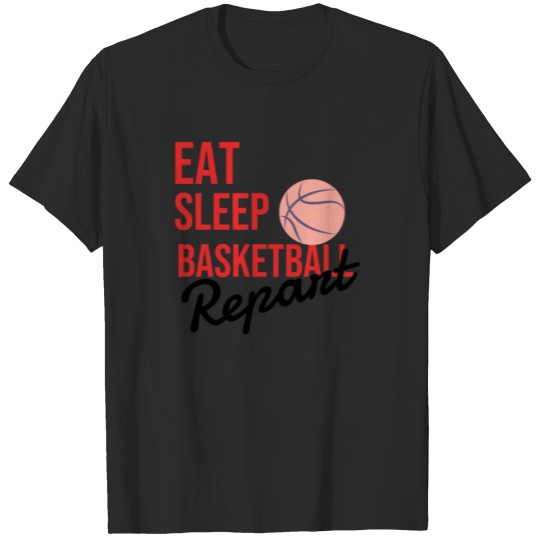Discover Eat sleep basketball repeat T-shirt