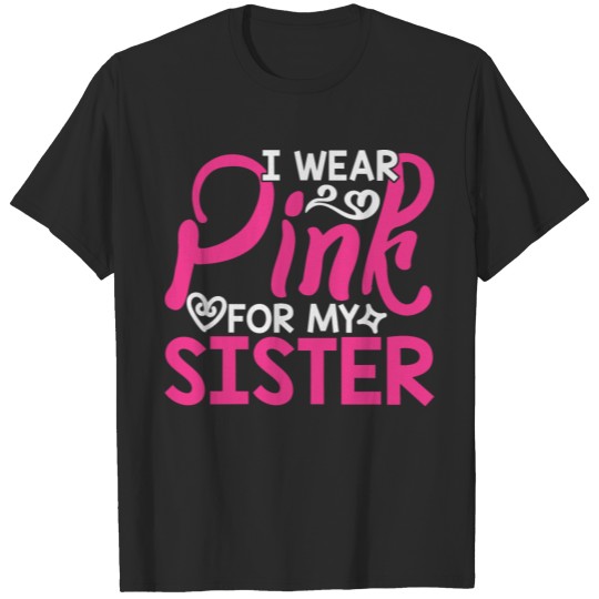 Discover I Wear Pink for My Sister Gifts Cancer Survivor T-shirt
