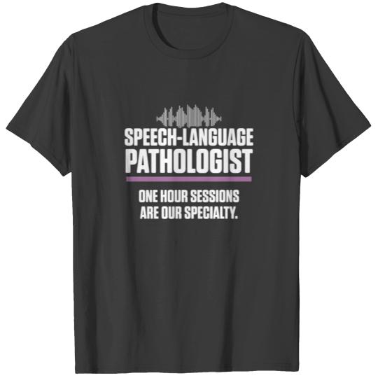 Speech Pathology Therapy One Hour Autism T-shirt