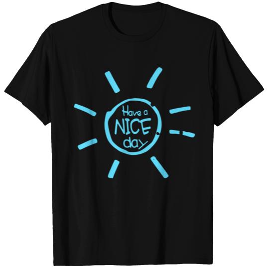 Have a nice day - sunshine T-shirt