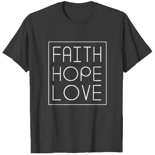 Faith Hope Love Minister Christian Faith T-shirt