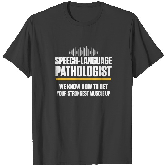Speech Pathology Therapy Strongest Autism T-shirt