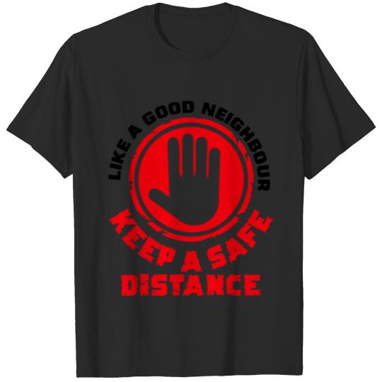 Discover Like a good neighbour keep safe distance T-shirt