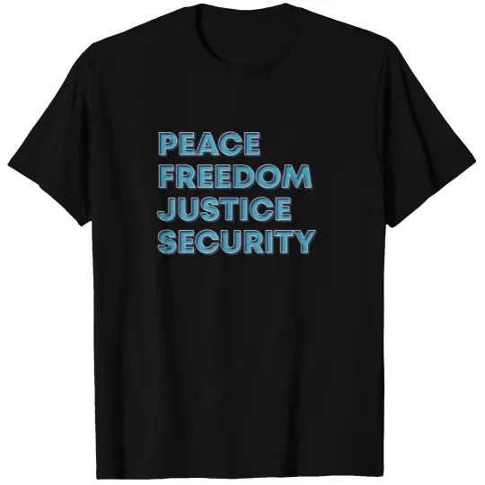 Peace Freedom Justice Security T-shirt