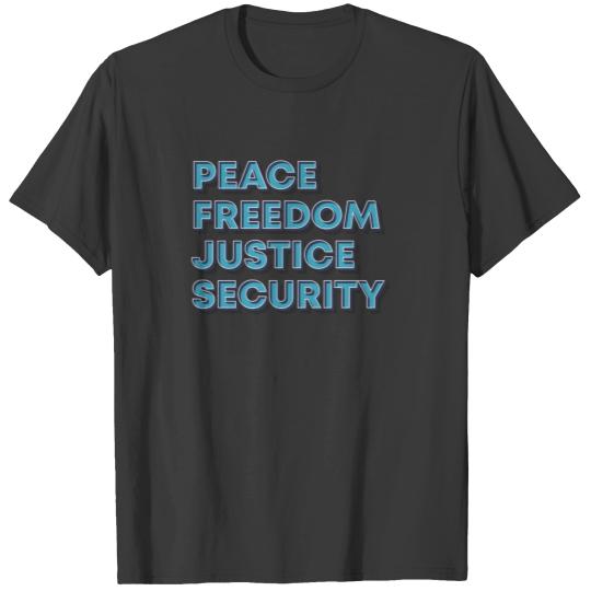 Peace Freedom Justice Security T-shirt