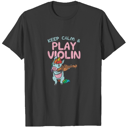 Unicorn plays Violin Keep Calm And Play Violin T-shirt