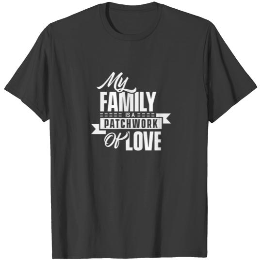Patchwork Family Families Stepfamily Love Team T-shirt