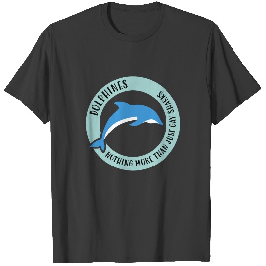 Dolphins - Nothing More Than Just Gay Sharks T-shirt