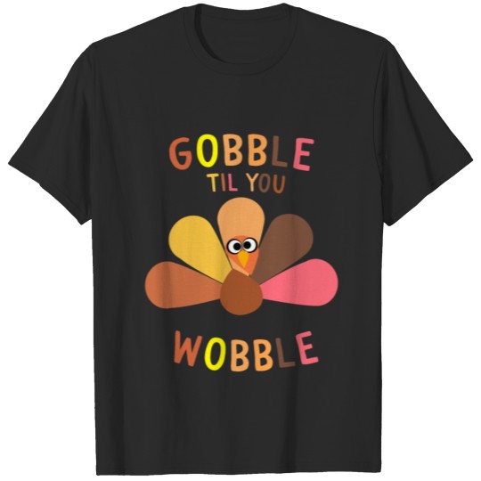 Discover Gobble Til You Wobble Baby Outfit Toddler Cute T-shirt