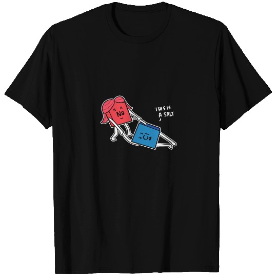 A Salt Funny Joker and Chemists Gift T-shirt