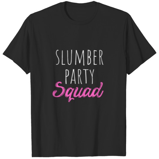 Discover Slumber Party Squad - Great for Sleepover T-Shirt T-shirt