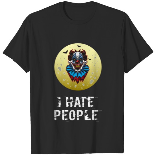 Discover I Hate People Evil Clown Halloween All Hallows Eve T-shirt
