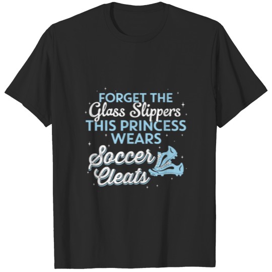Discover This Princess Wears Soccer Cleats Cute T-shirt