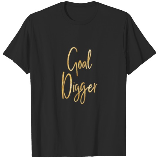 Discover Goal Digger T-shirt