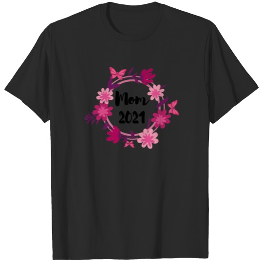 Discover Mom 2021 Pregnancy Flowers T-shirt