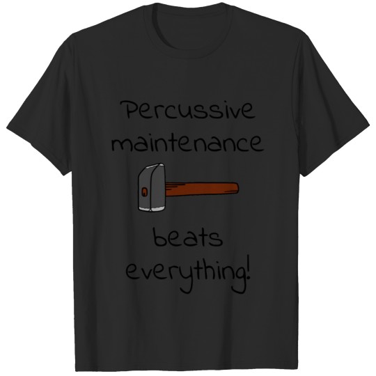 Discover percussive maintenance T-shirt